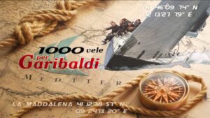 1000 Vele per Garibaldi: al via il 31 maggio la Roma – Caprera, seguono le regate costiere dell’Arcipelago della Maddalena